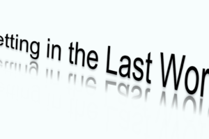 Header Image of Getting in the Last Word.